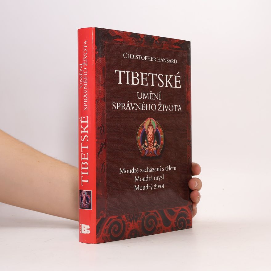Christopher Hansard Tibetské umění správného života