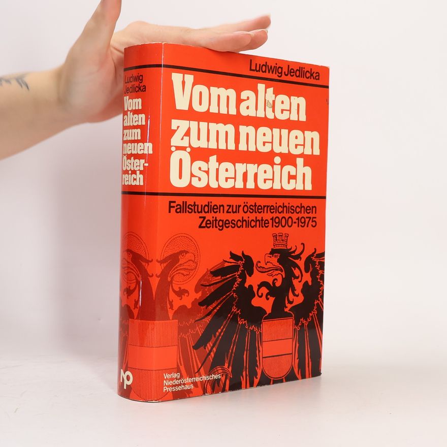 Ludwig F. Jedlicka Vom alten zum neuen Österreich