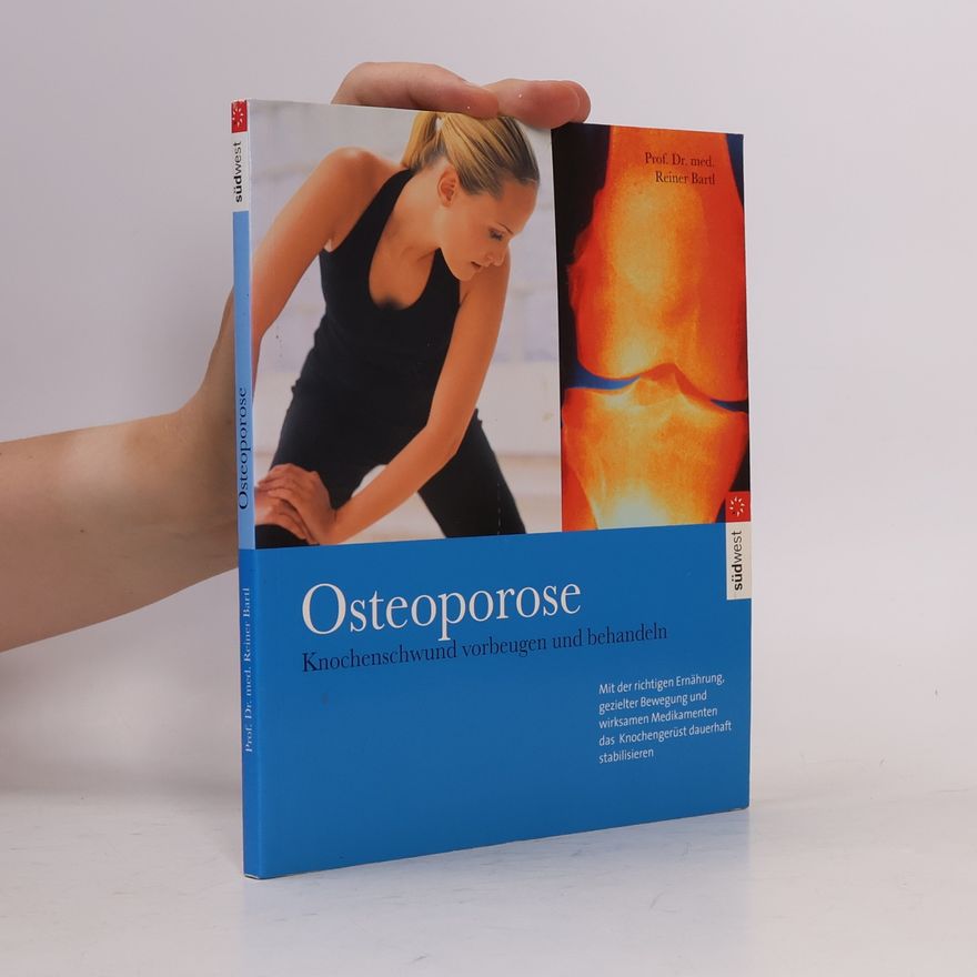 Reiner Bartl Keine Angst vor Osteoporose