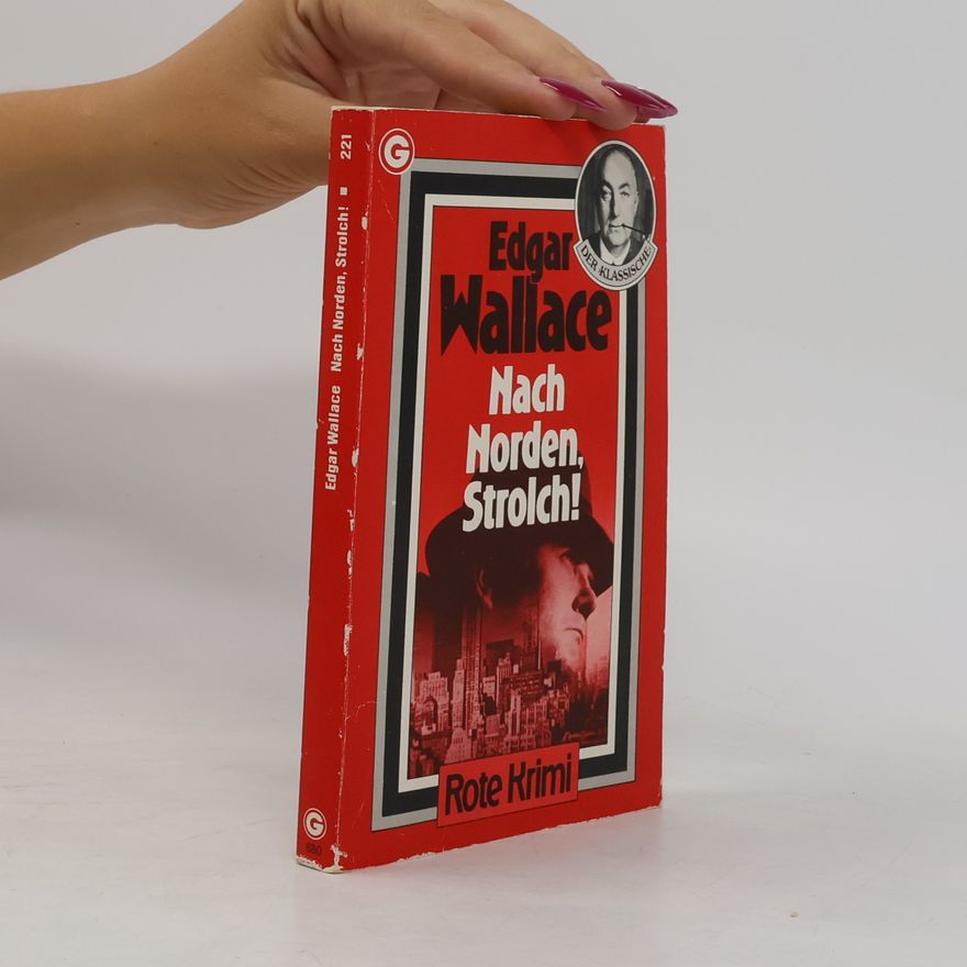 Edgar Wallace Nach Norden, Strolch!