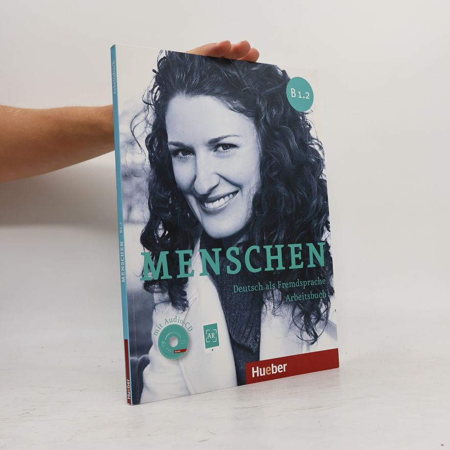 Various authors Menschen B1.2 : Deutsch als Fremdsprache : Arbeitsbuch