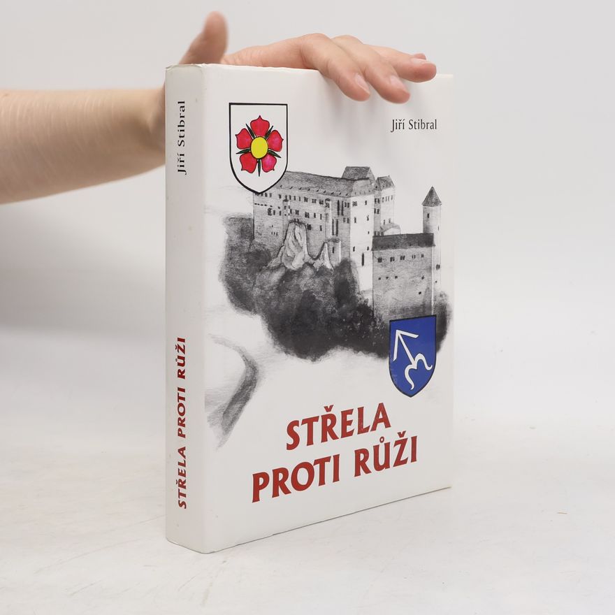 Jiří Stibral Střela proti růži