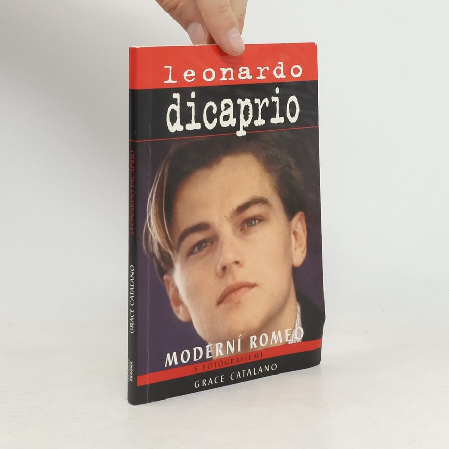 Grace Catalano Leonardo DiCaprio. Moderní Romeo