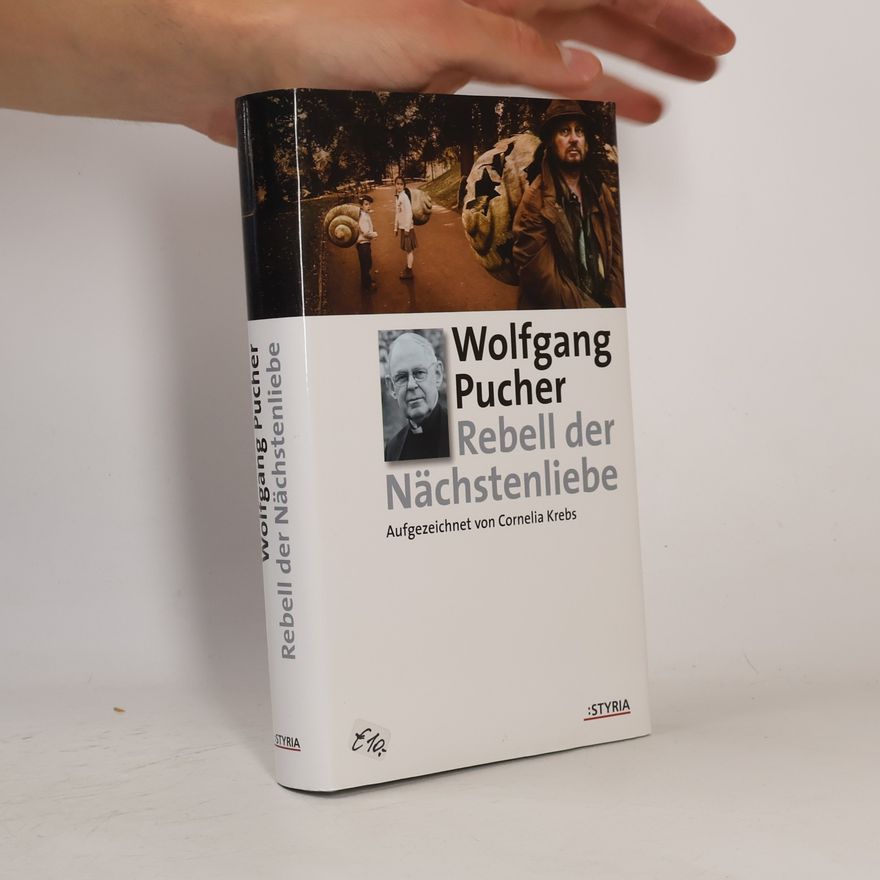 Wolfgang Pucher Rebell der Nächstenliebe