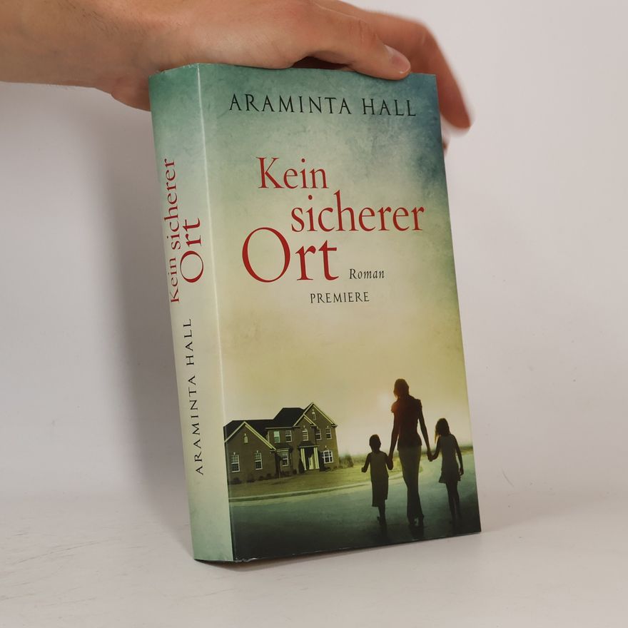 Araminta Hall Kein sicherer Ort