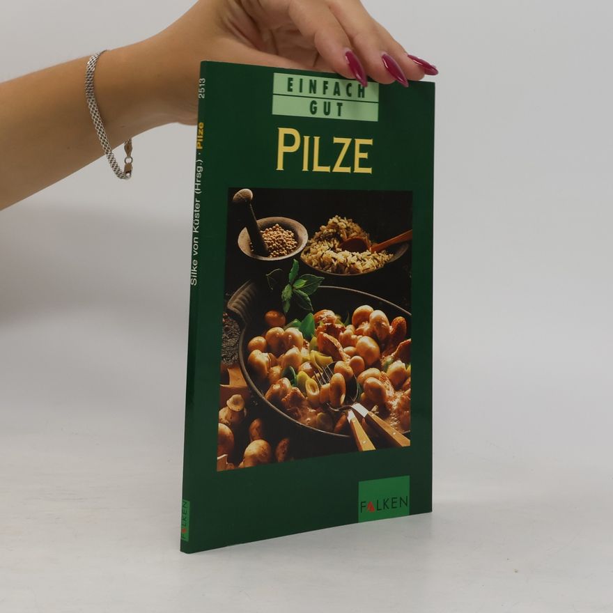 Silke von Küster Pilze. Einfach gut.
