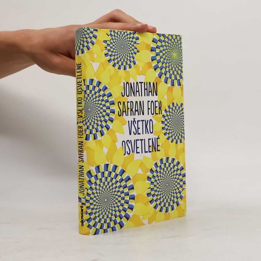 Jonathan Safran Foer Všetko osvetlené