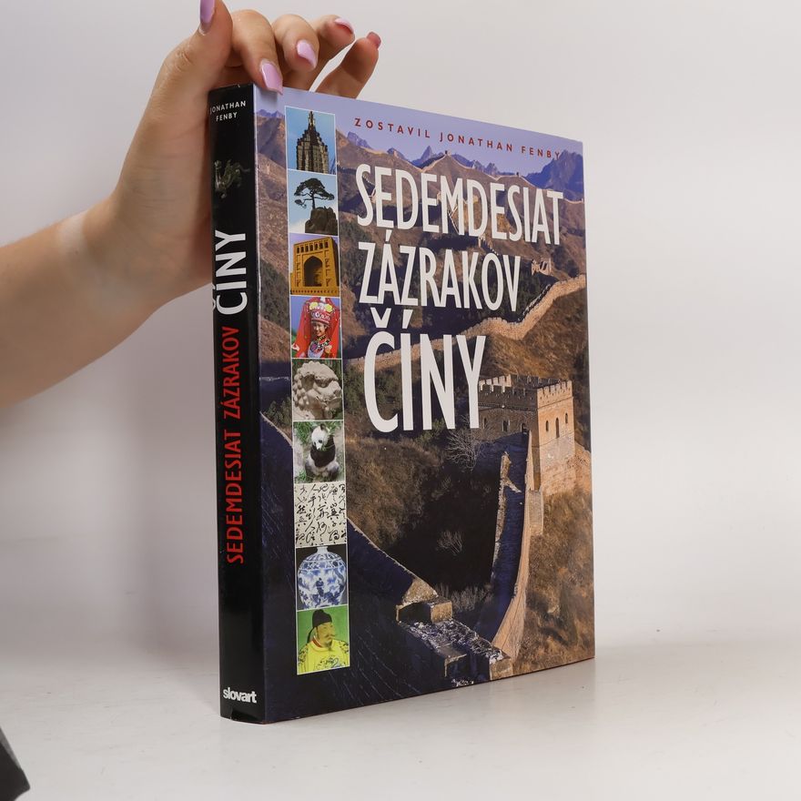 Jonathan Fenby Sedemdesiat zázrakov Číny