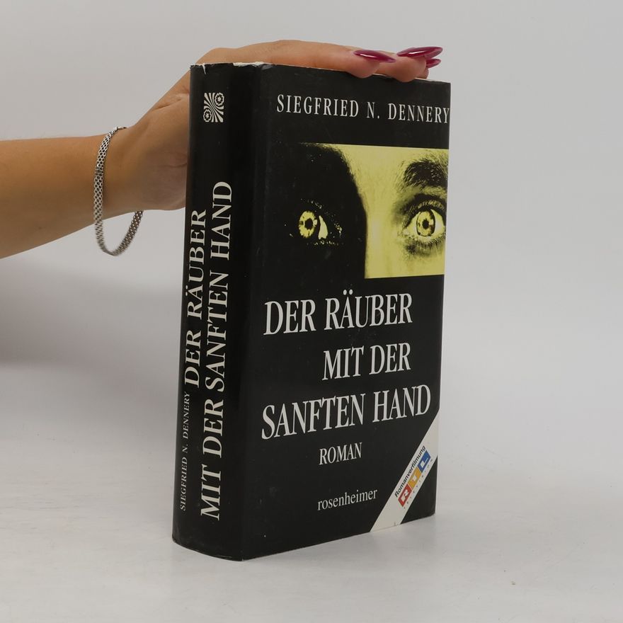 Siegfried N. Dennery Der Räuber mit der sanften Hand