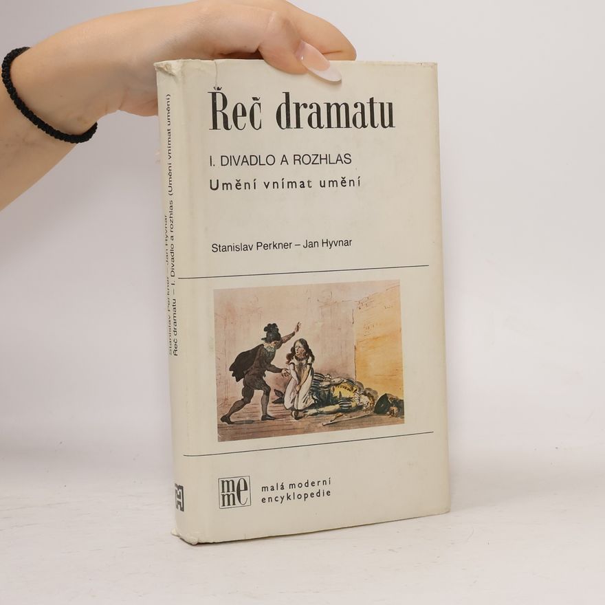 Jan Hyvnar Řeč dramatu. Umění vnímat umění. Divadlo a rozhlas. 1. díl