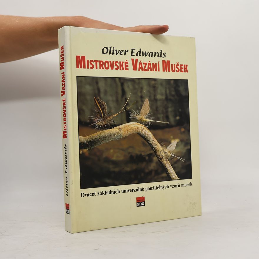 Oliver Edwards Mistrovské vázání mušek