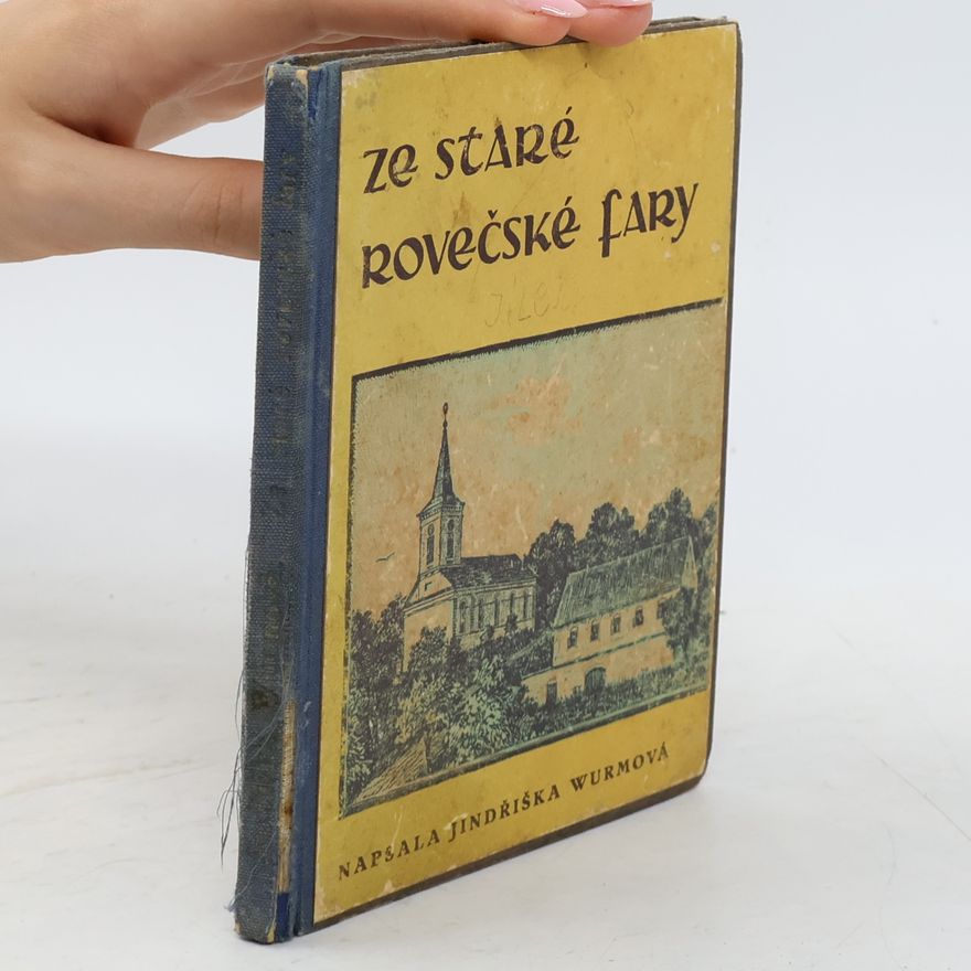 Wurmová Jindřiška Ze staré rovečské fary