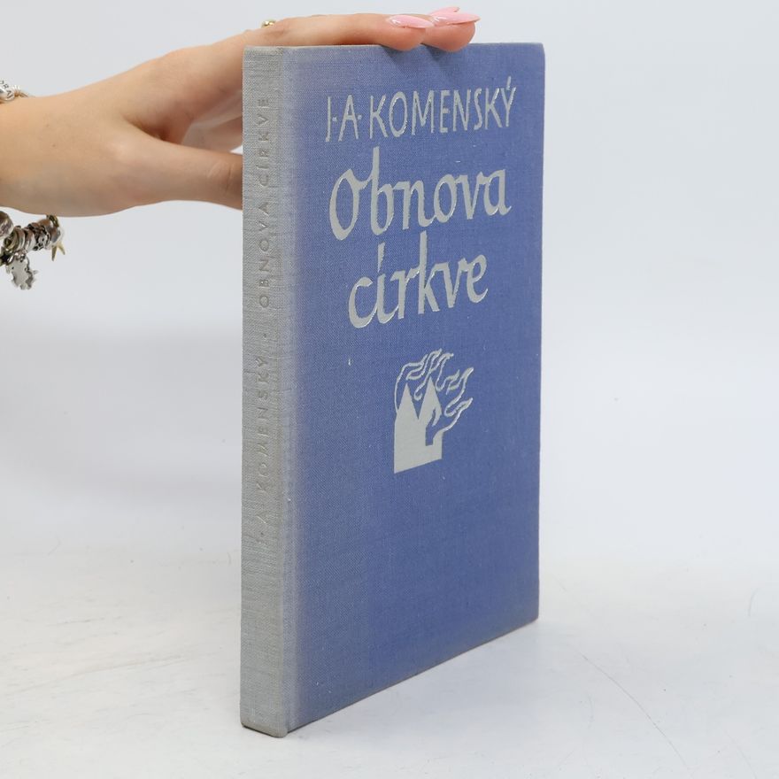 John Amos Comenius Obnova církve
