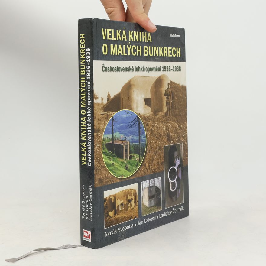 Tomáš Svoboda Velká kniha o malých bunkrech