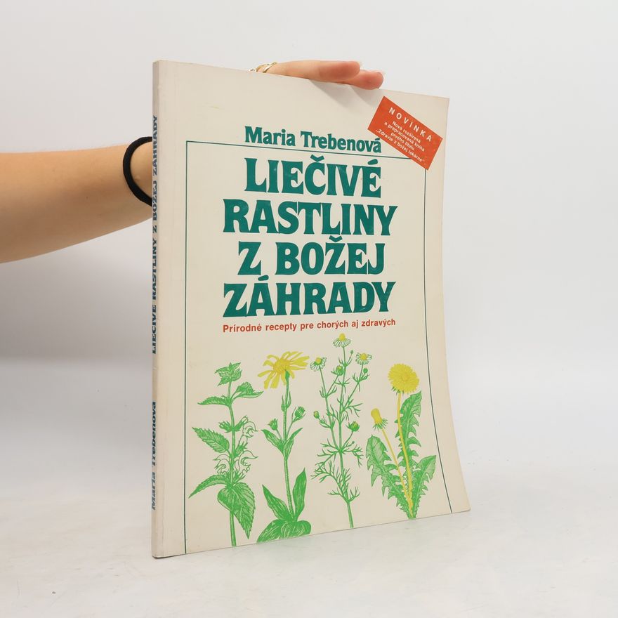 Maria Treben Liečivé rastliny z Božej záhrady