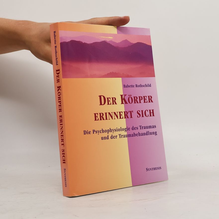 Babette Rothschild Der Körper erinnert sich