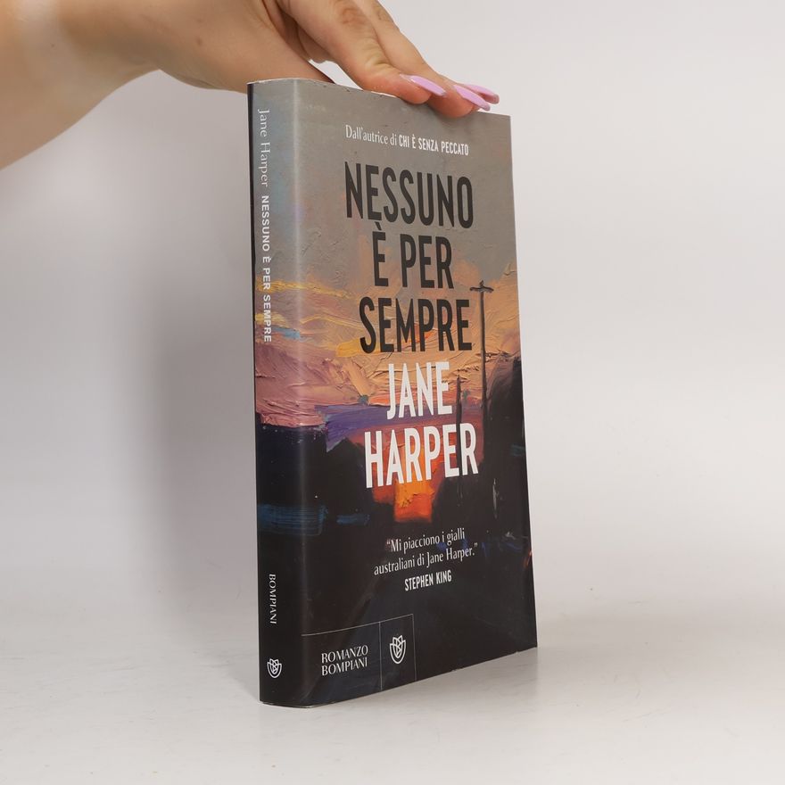 Jane Harper Narratori stranieri: Nessuno è per sempre