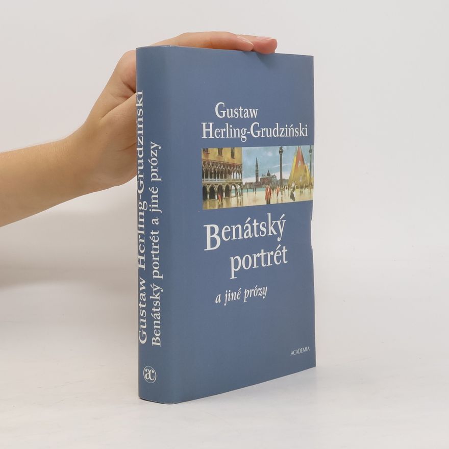 Gustaw Herling Grudziński Benátský portrét a jiné prózy