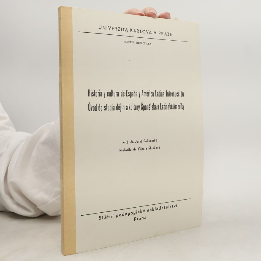 Gizela Slouková Historia y cultura de España y América Latina. Introducción. Úvod do studia dějin a kultury Španělska a Latinské Ameriky.