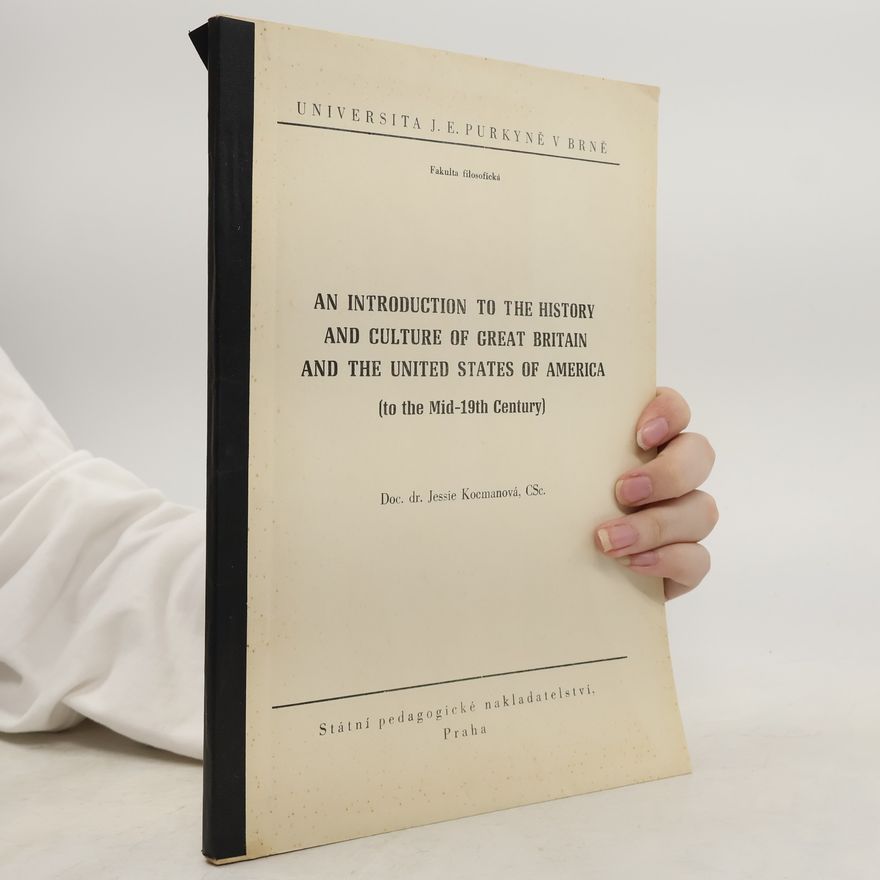 Jessie Kocmanová An Introduction to the History and Culture of Great Britain and the United States of America