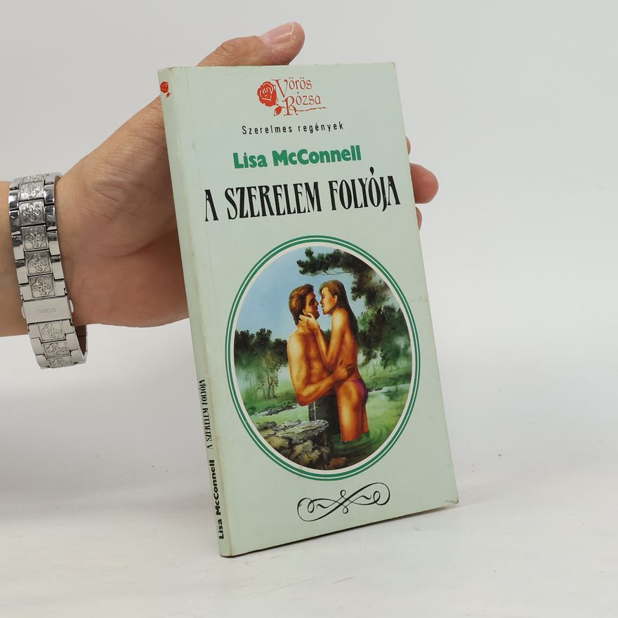 Lisa McConnell A szerelem folyója