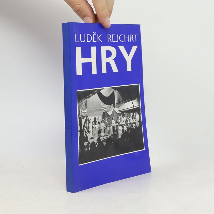 Luděk Rejchrt Hry