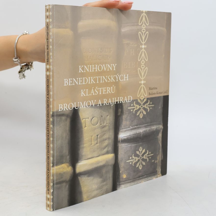 Autorenkollektiv Knihovny benediktinských klášterů Broumov a Rajhrad