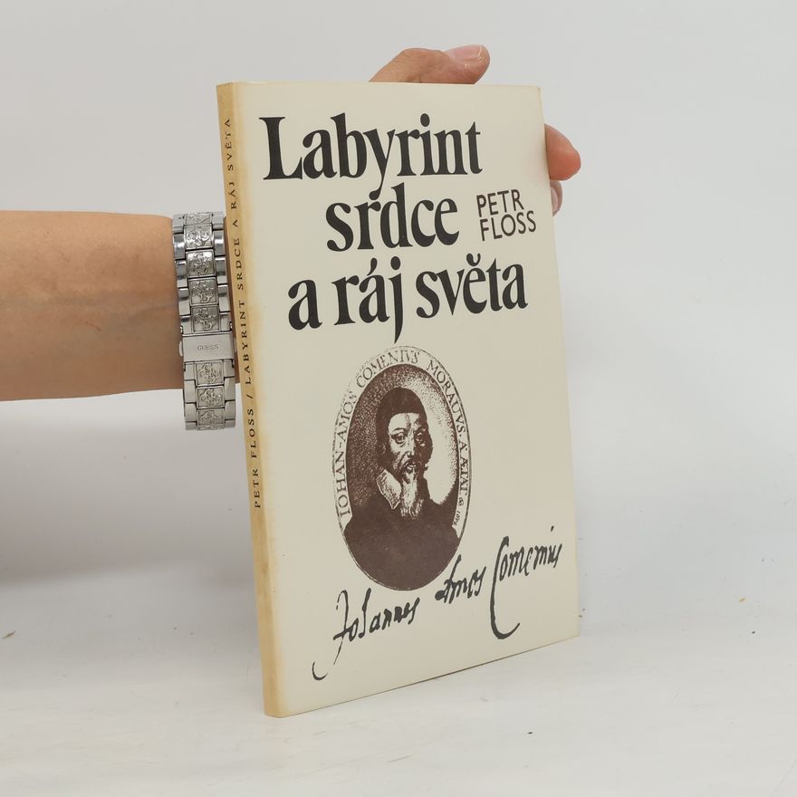 Pavel Floss Labyrint srdce a ráj světa