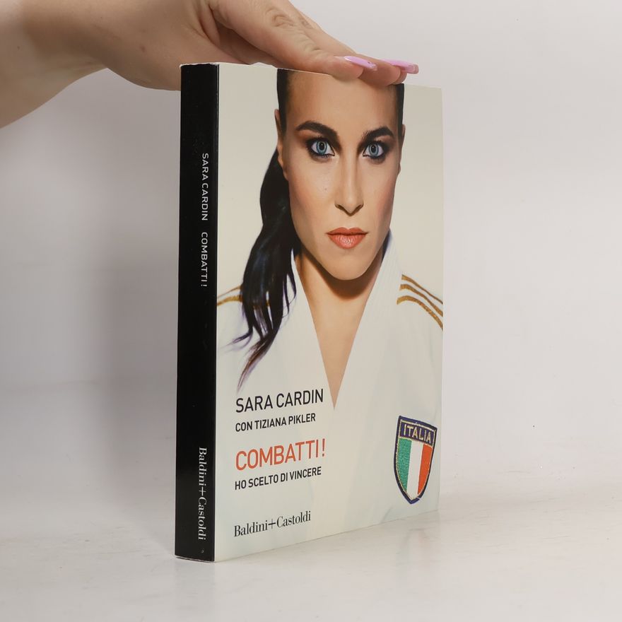 Tiziana Pikler Combatti! Ho scelto di vincere