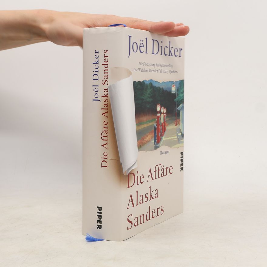 Joël Dicker Die Affäre Alaska Sanders