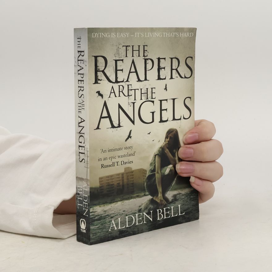 Alden Bell The Reapers are the Angels