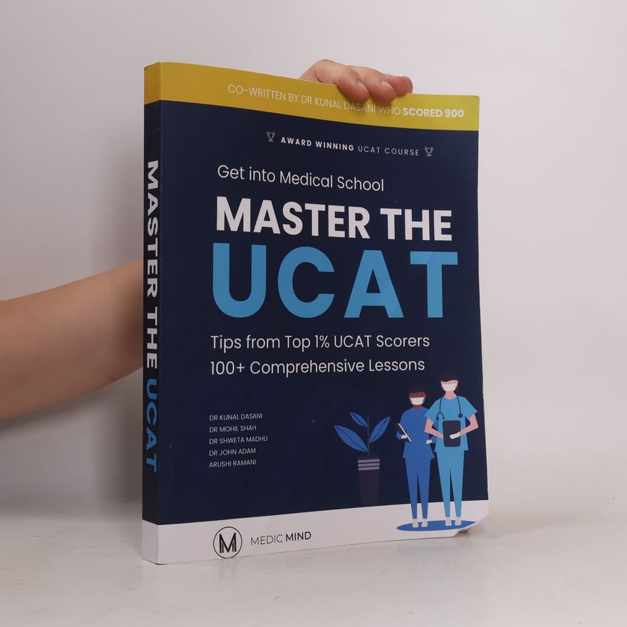 Dr Shweta Madhusudanan Master the UCAT - Ace the University Clinical Aptitude Test