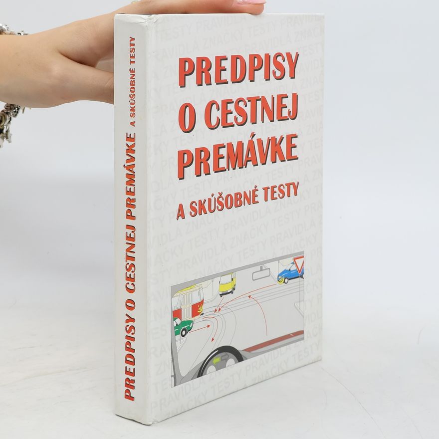 Stanislav Kušík Predpisy o cestnej premávke a skúšobné testy