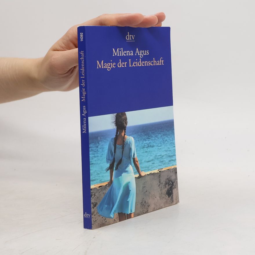 Milena Agus Magie der Leidenschaft