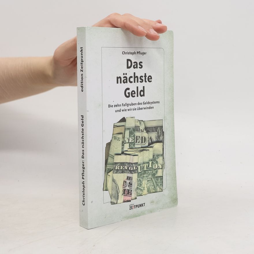 Christoph Pfluger Das nächste Geld
