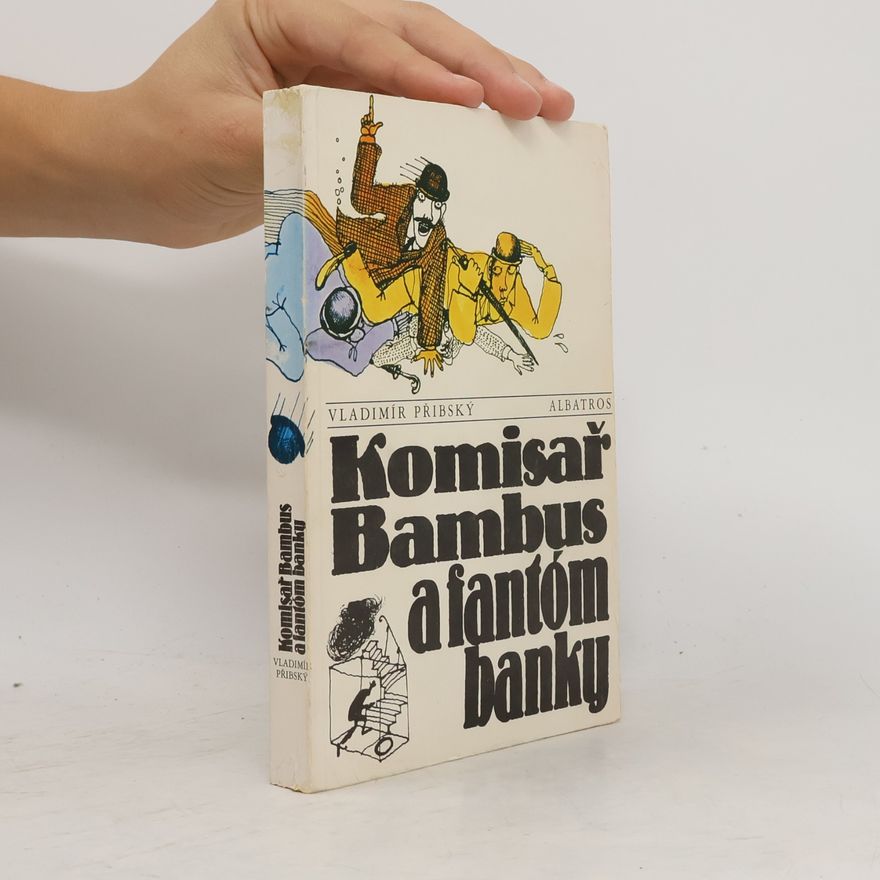 Vladimír Přibský Komisař Bambus a fantóm banky