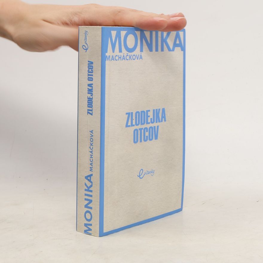 Monika Macháčková Zlodejka otcov
