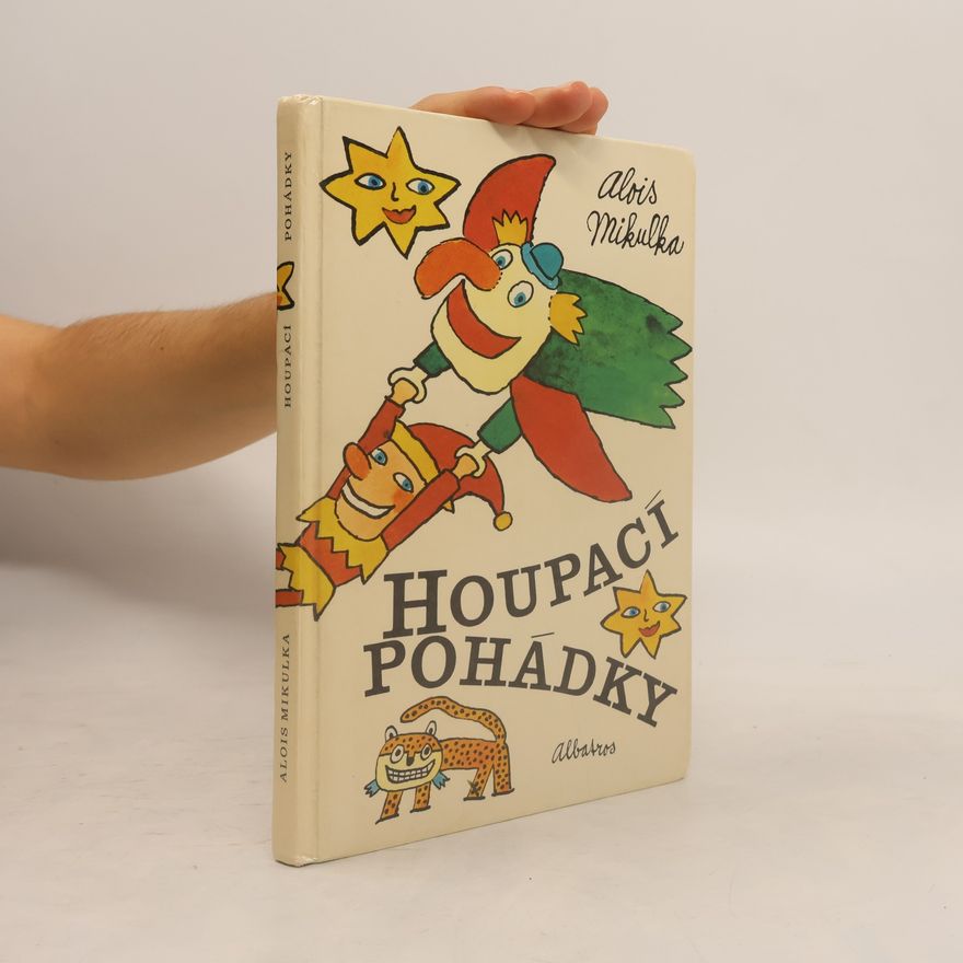 Alois Mikulka Houpací pohádky