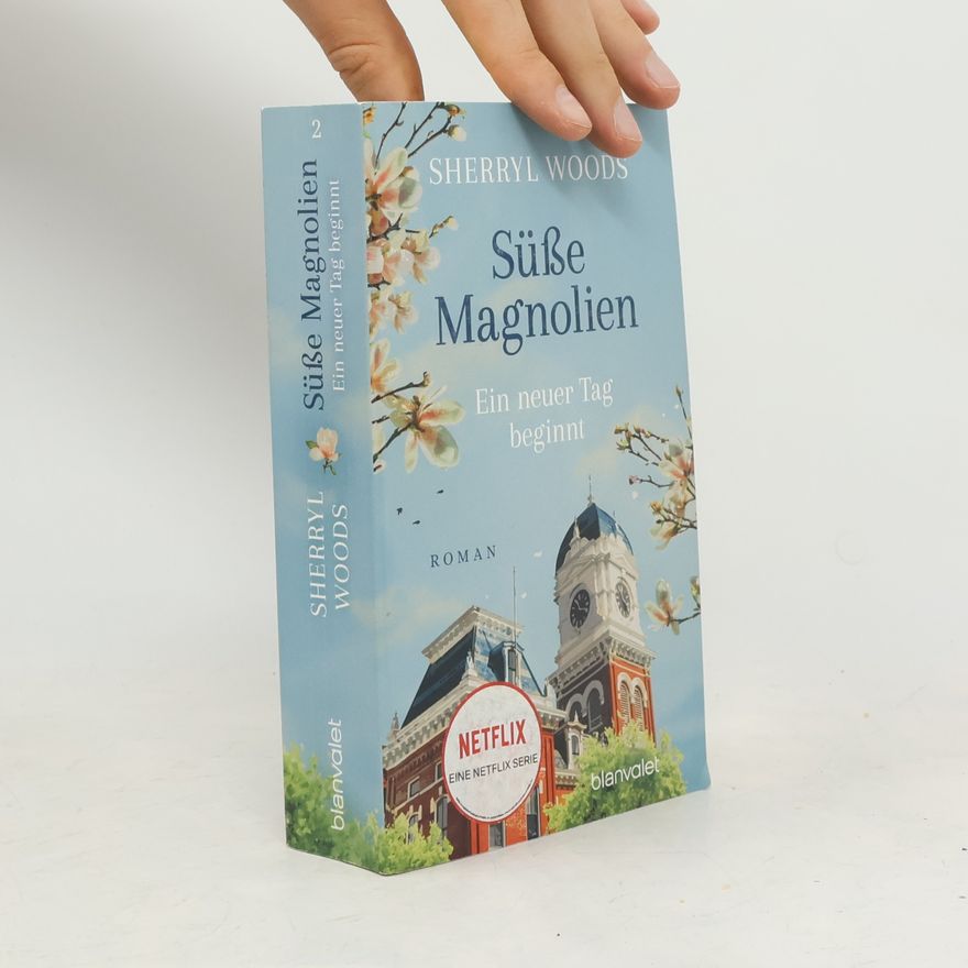 Sherryl Woods Süße Magnolien - Ein neuer Tag beginnt