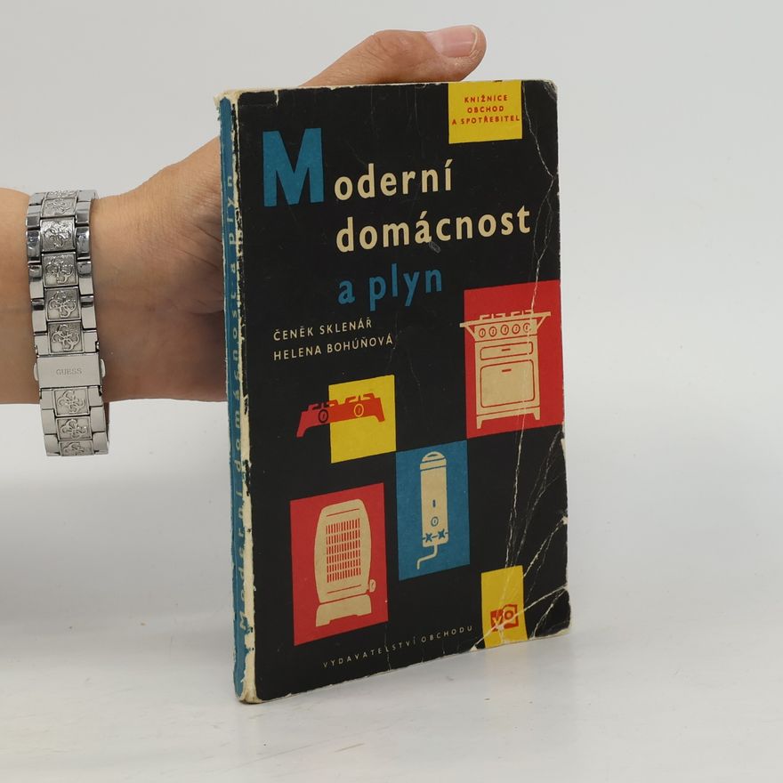 Helena Bohúňová Moderní domácnost a plyn
