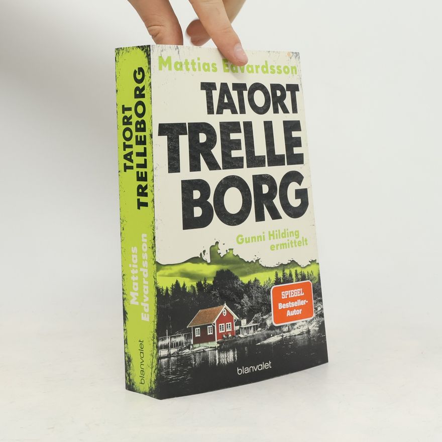 Mattias Edvardsson Die Schonen-Morde - 1: Tatort Trelleborg - Gunni Hilding ermittelt