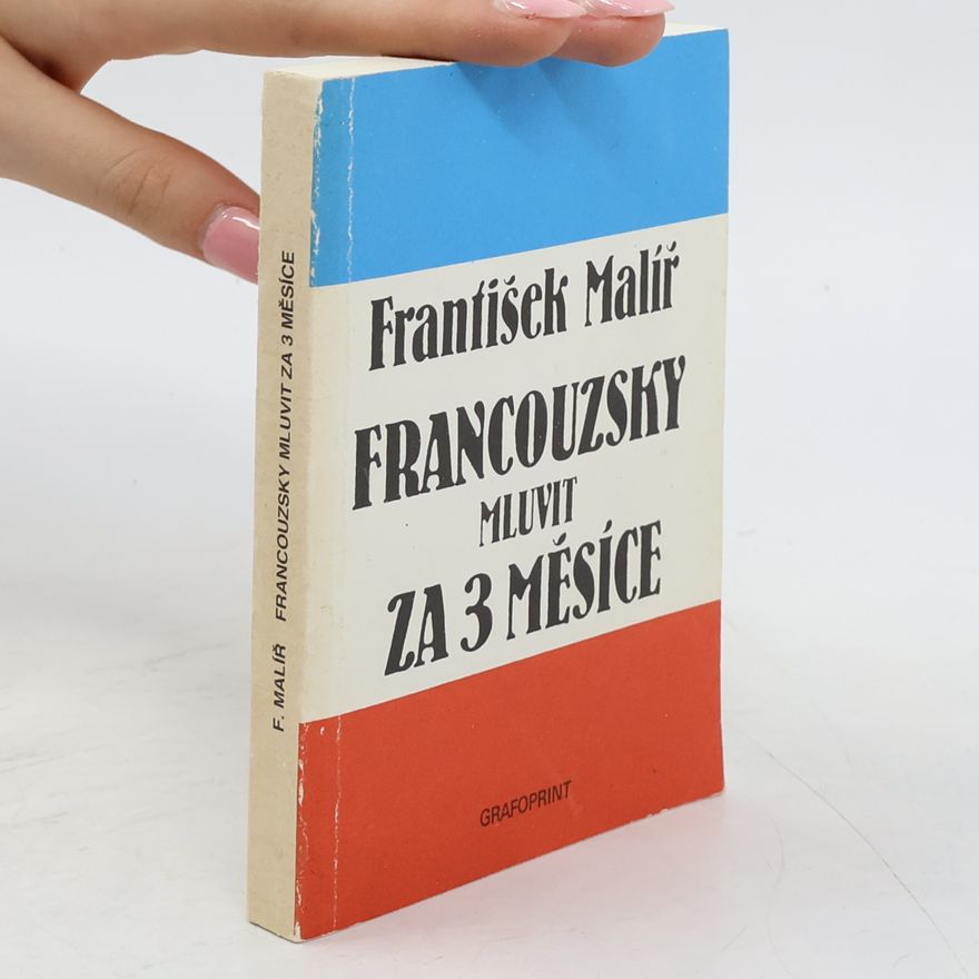 František Malíř Francouzsky mluvit za 3 měsíce