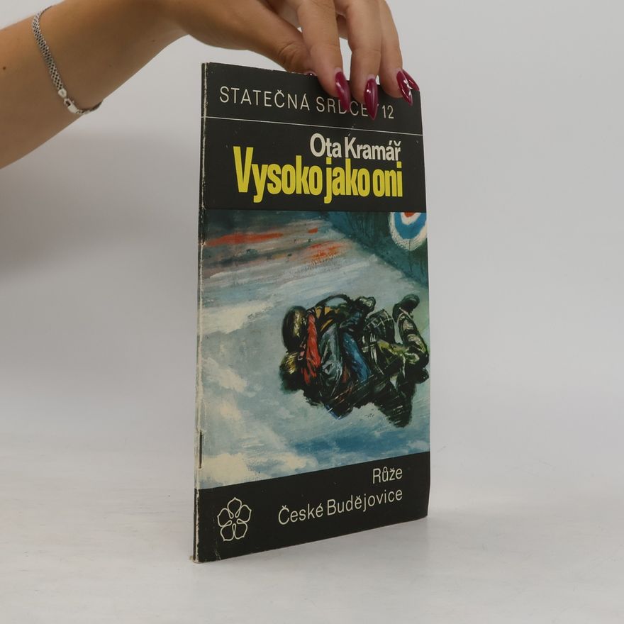 Ota Kramář Statečná srdce: Vysoko jako oni