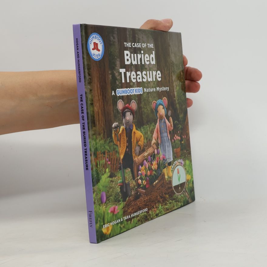 Tara Hungerford The Case of the Buried Treasure: A Gumboot Kids Nature Mystery (The Gumboot Kids)