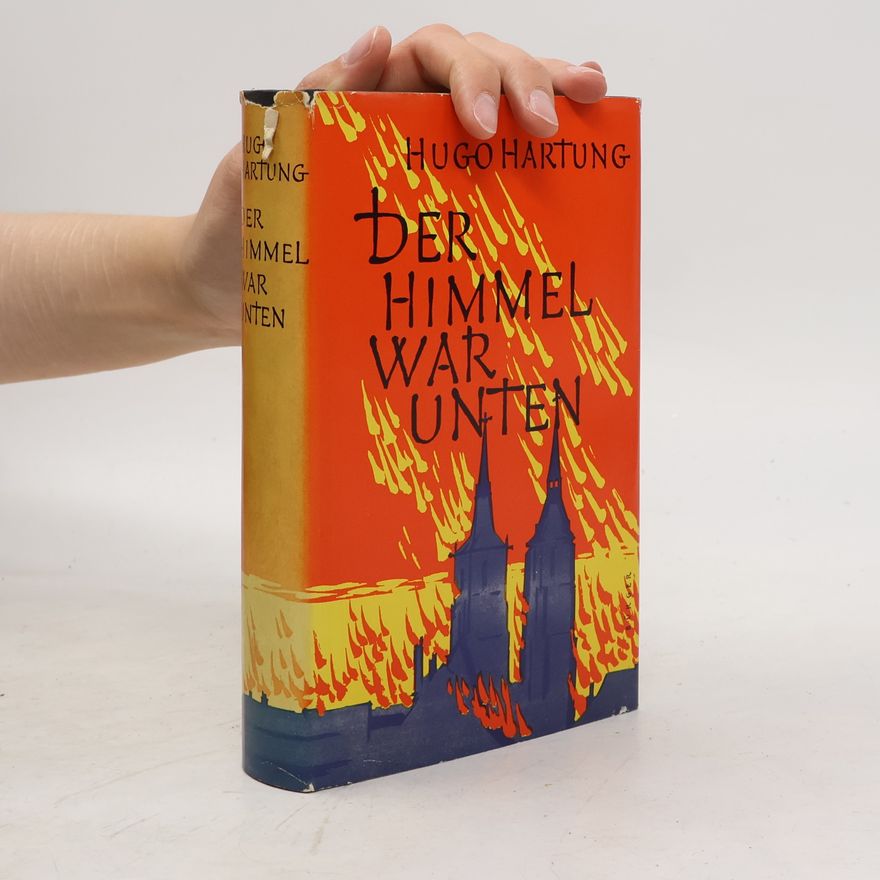 Hugo Hartung Der Himmel war unten