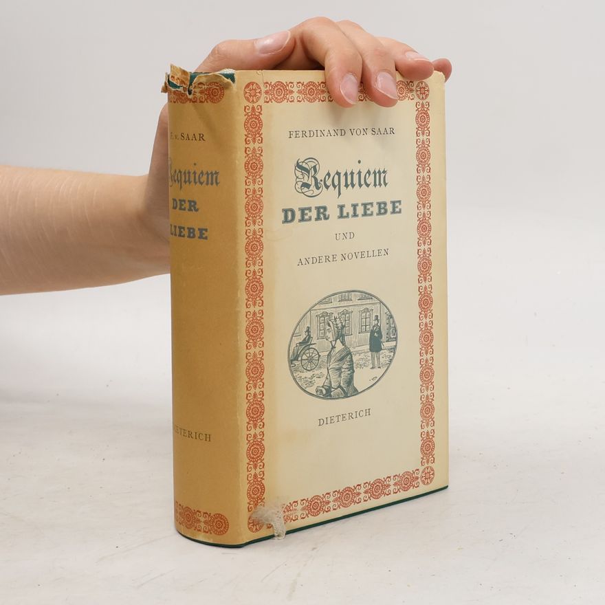 Ferdinand von Saar Requiem der Liebe und Andere Novellen