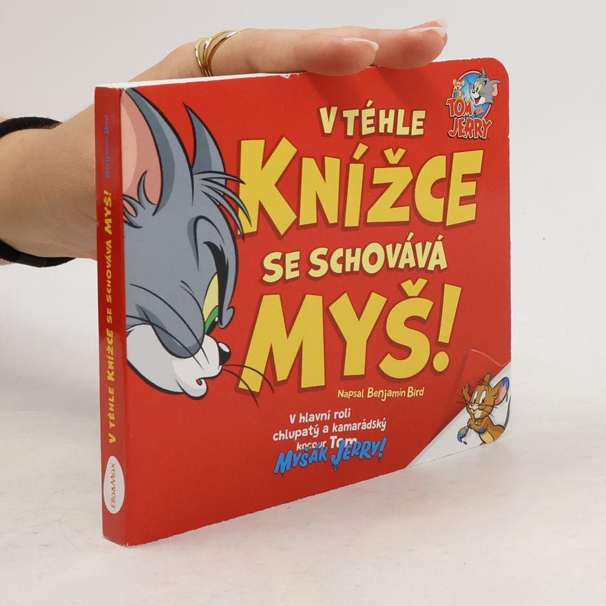 Benjamin Bird Tom & Jerry: V téhle knížce se schovává myš