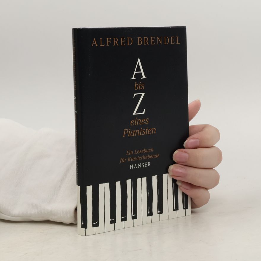 Alfred Brendel A bis Z eines Pianisten