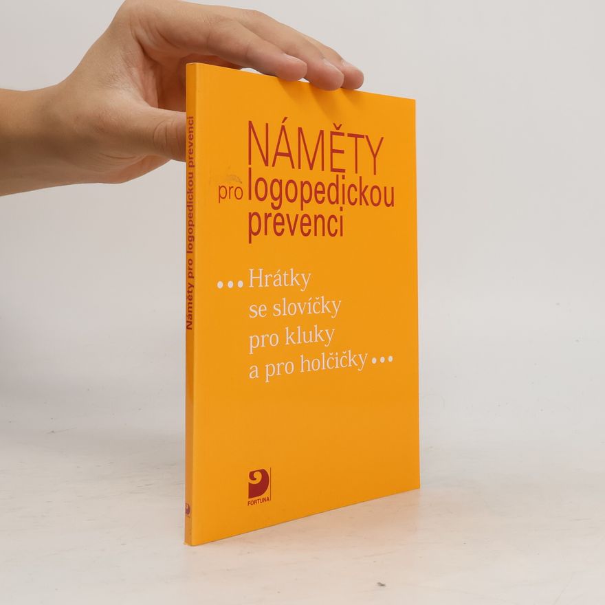 Zuzana Kaprová Náměty pro logopedickou prevenci : hrátky se slovíčky pro kluky a pro holčičky