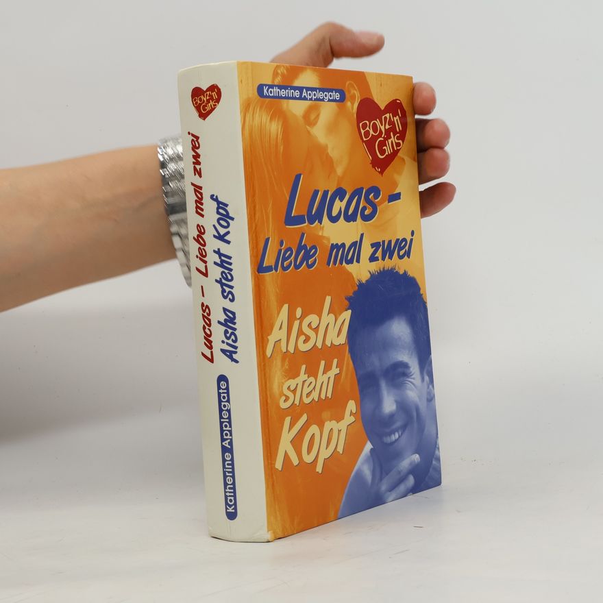 Katherine Applegate Lucas - Liebe mal zwei. Aisha steht Kopf
